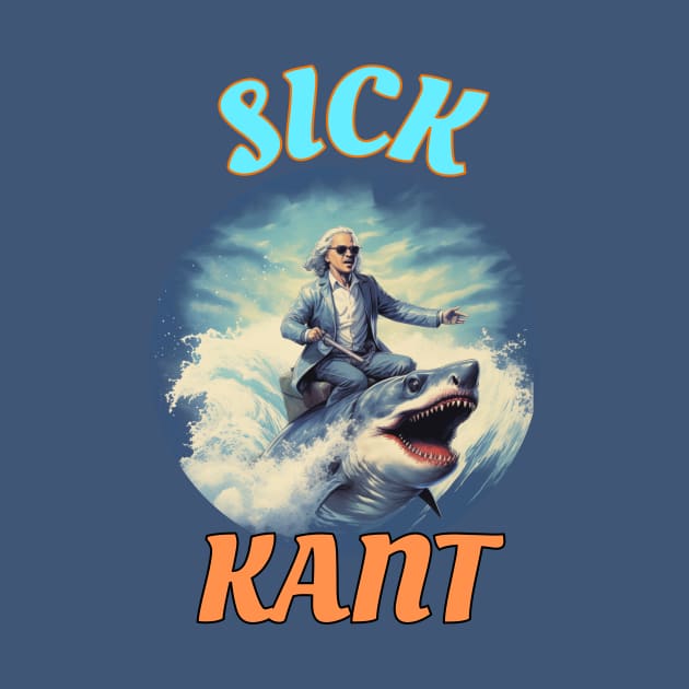 Sick Kant - Immanuel Kant, Philosopher AI Design - Australian Bogan Fun, Sharks by SocraTees