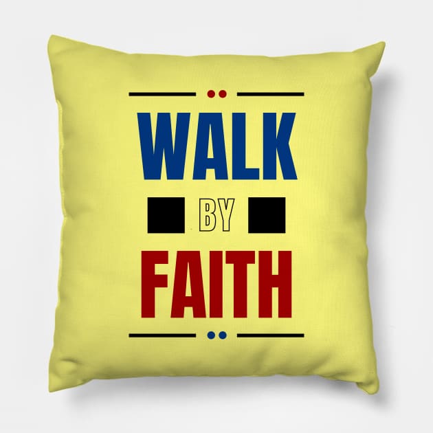 Walk By Faith | Christian Typography Pillow by All Things Gospel