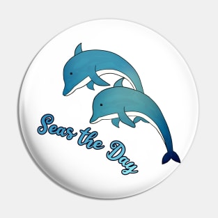 Seas the day dolphins Pin