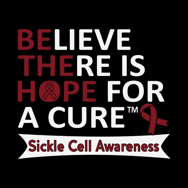 Believe There Is Hope Is For a Cure Sickle Cell Awareness Burgundy Ribbon Warrior by celsaclaudio506