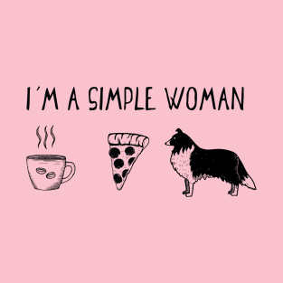 I'm A Simple Woman - Collie version T-Shirt