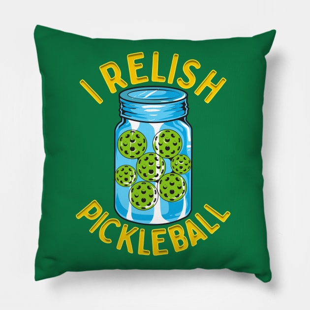 I Relish Pickleball Pillow by E