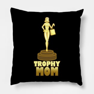 Trophy Mom Best Mom Gift For Mother's Day Pillow