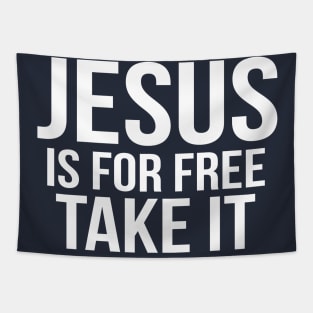 Jesus Is For Free Take It Cool Motivational Christian Tapestry