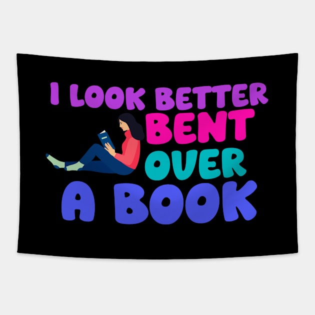 I Look Better Bent Over A Book Tapestry by ZiaZiaShop