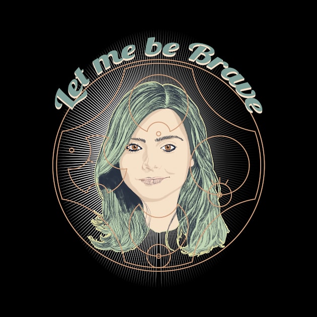 LET ME BE BRAVE by KARMADESIGNER T-SHIRT SHOP