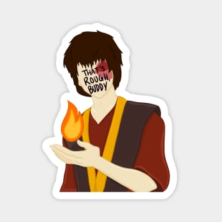 Zuko Avatar the Last Airbender That's Rough Buddy Magnet