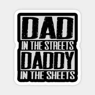 Vintage Dad In The Streets Daddy In The Sheets" - Retro Father's Day Tee Magnet