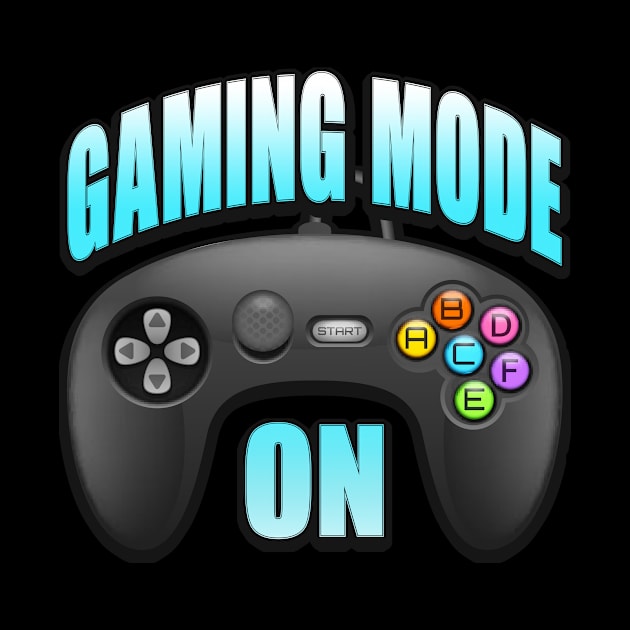 Gaming Mode on by Foxxy Merch