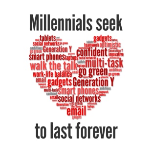 millennials seek love to last forever T-Shirt