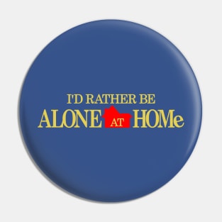Alone at Home Pin