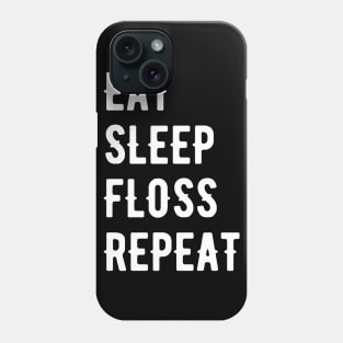 Eat Sleep Floss Repeat Phone Case