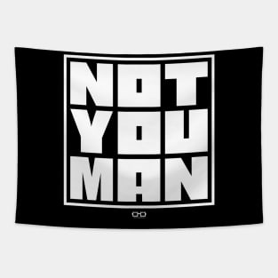 NOT YOU MAN Tapestry