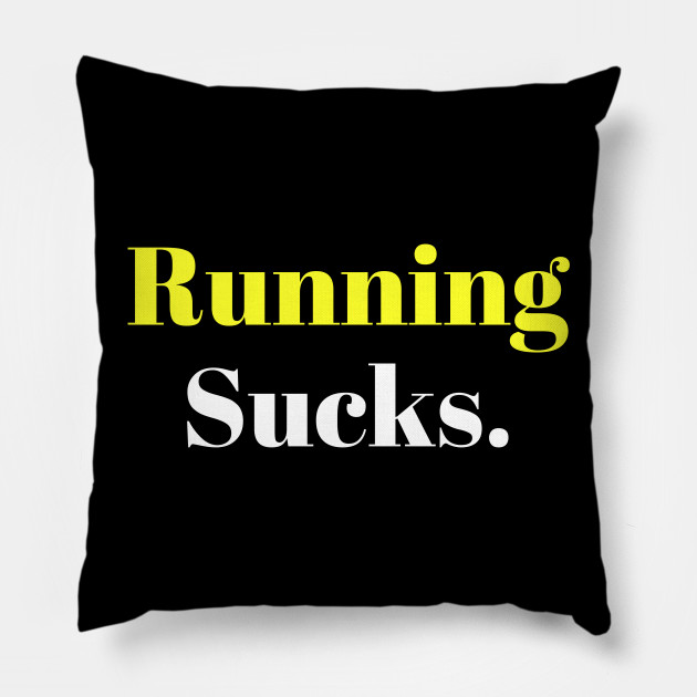 Running Sucks.