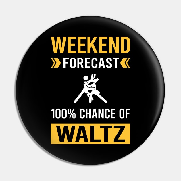 Weekend Forecast Waltz Pin by Good Day