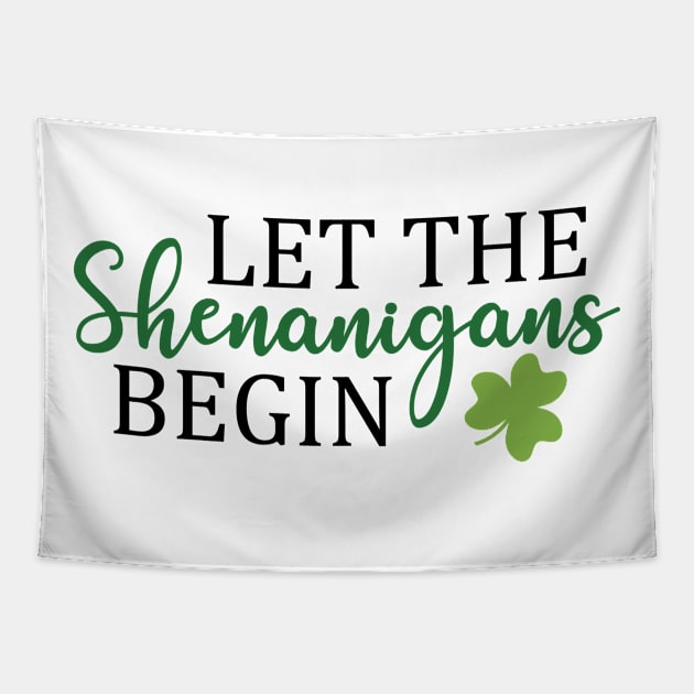 Let The Shenanigans Begin Tapestry by MZeeDesigns