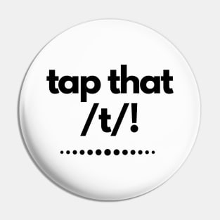 Tap That T! American English Learners Struggle Pin