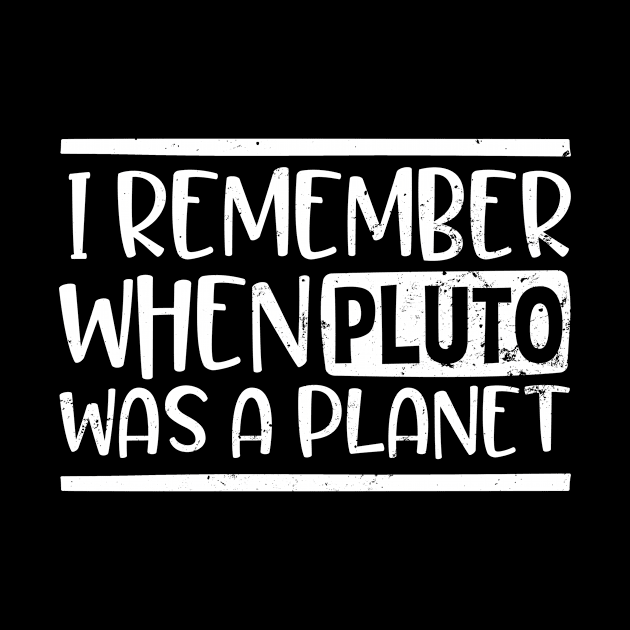 Asteroid Shirt | Remember When Pluto Was A Planet Gift by Gawkclothing