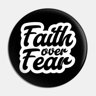 Faith over Fear, Christian Quote Pin