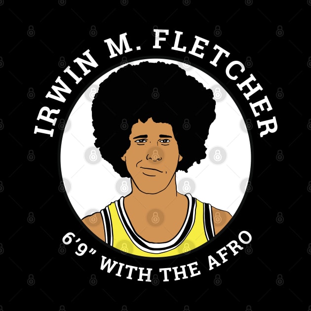 Irwin M. Fletcher - 6'9" with the afro by BodinStreet