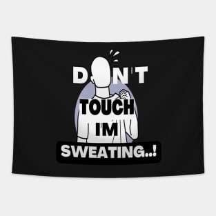 Don't touch i'm Sweating designed for gym Tapestry