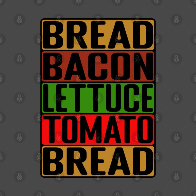 Bacon, Lettuce, Tomato (BLT) Word Art by BowTy Productions