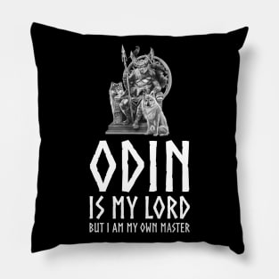 Inspiring Viking Mythology - Odin Is My Lord But I Am My Own Master Pillow