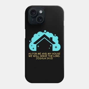 As For Me And My House We Will Serve The Lord | Bible Verse Joshua 24:15 Phone Case