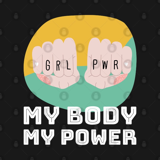 My Body, My Power by Mads' Store