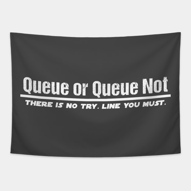 Queue or Queue Not Tapestry by SlothCloths