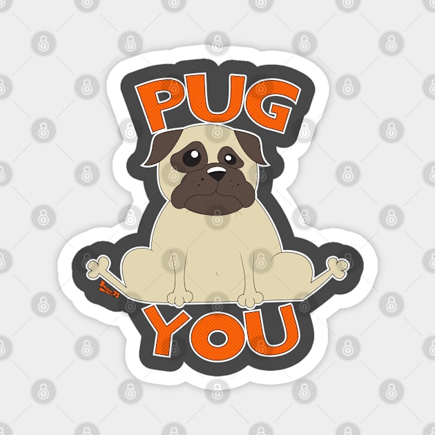 Pug You Magnet by RustySauce