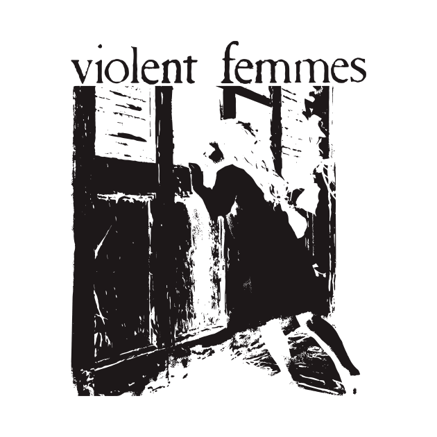 Violent-Femmes by Inspire Gift
