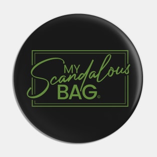 Copy of My Scandalous Bag - Green Pin