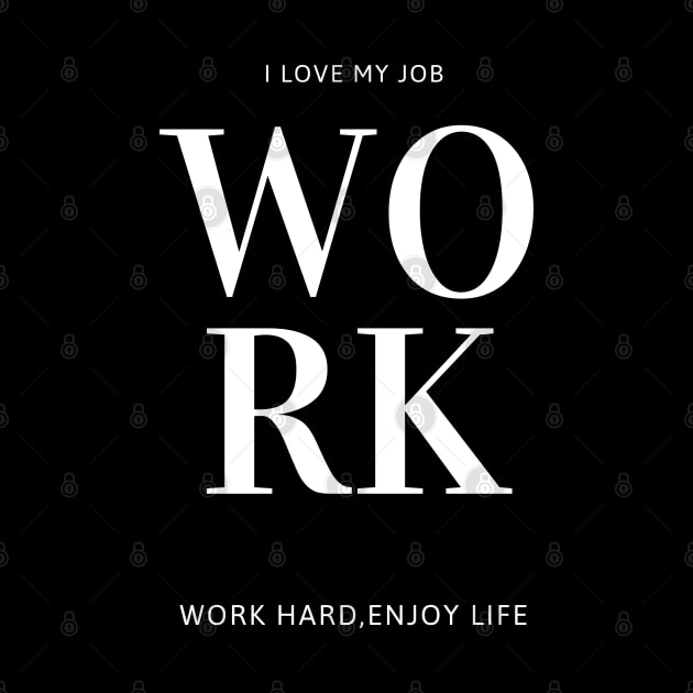 Work hard enjoy life by bluepearl