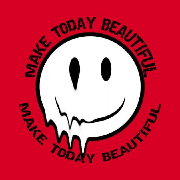 make today beautiful by MAKE TODAY BEAUTIFUL