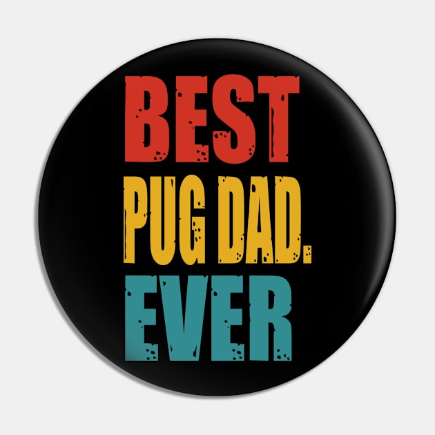 Vintage Best Pug Dad Ever Pin by garrettbud6