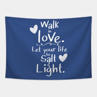 Walk in love | Christian Faith Design Tapestry