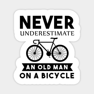 Never Underestimate an old man on a bicycle Magnet