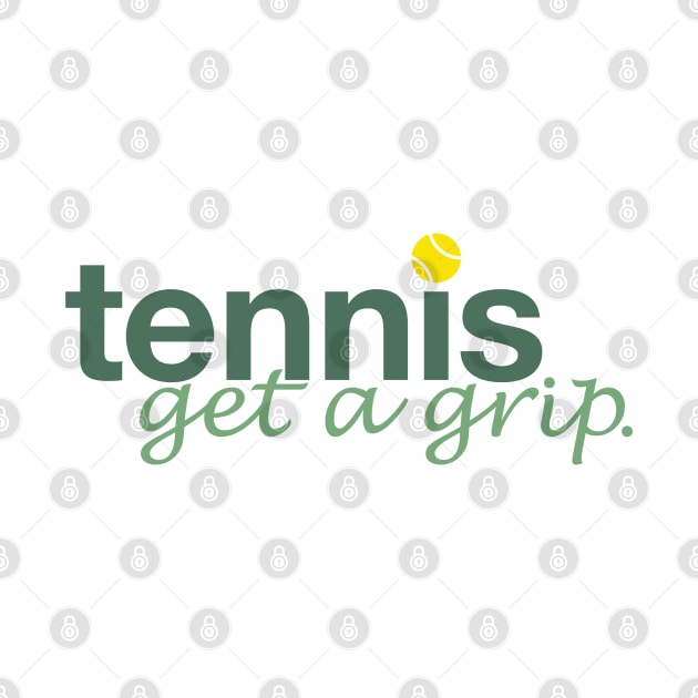 Tennis, get a grip by HelenDBVickers