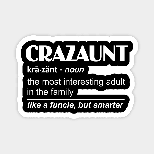 Womens Crazaunt Crazy Aunt for Aunts Magnet by wheeleripjm