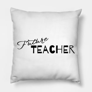 Future teacher Pillow