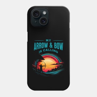 My Arrow and Bow is Calling Archery Design Phone Case