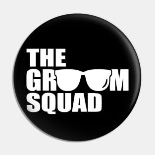 Groom Squad Groomsmen Funny Stag Bachelor Party Pin