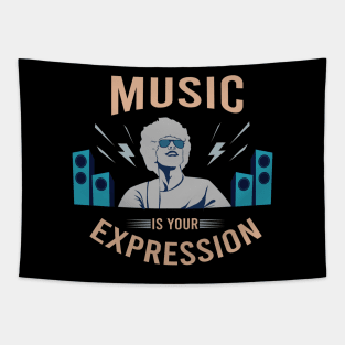 Music is your expression Tapestry