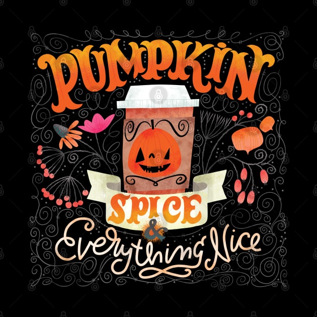 Pumpkin Spice and Everything Nice by CynthiaF