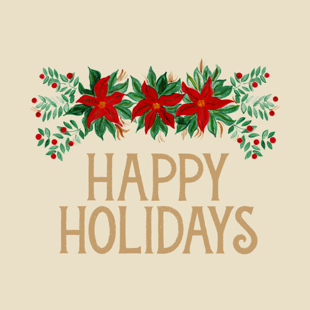 Happy Holidays with Poinsettias - Happy Holidays - Phone Case
