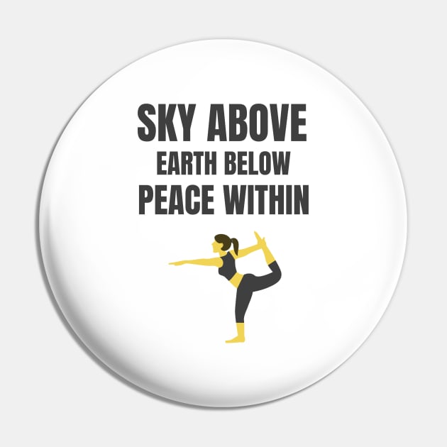 Sky Above Earth Below Peace Within Pin by Jitesh Kundra