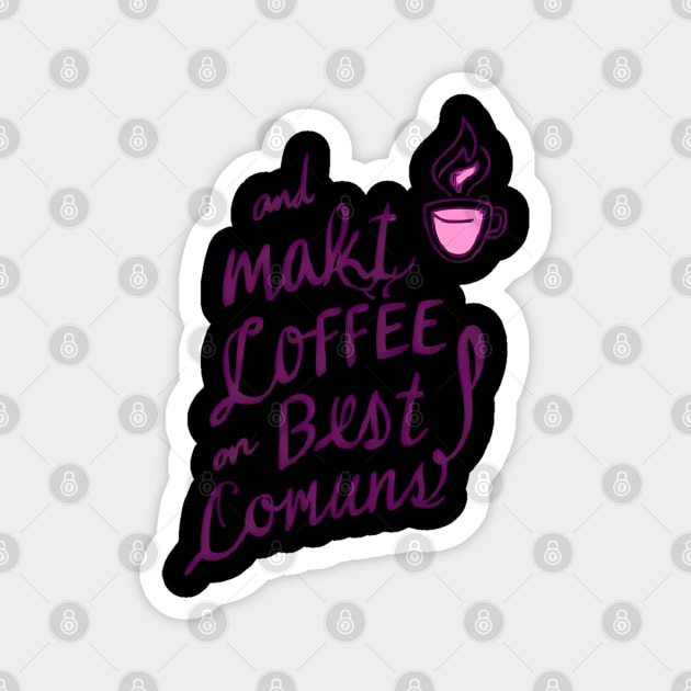 Coffee Writing Brings Ideas Alive Magnet by SR8891