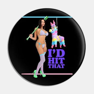 I'd Hit That Pin