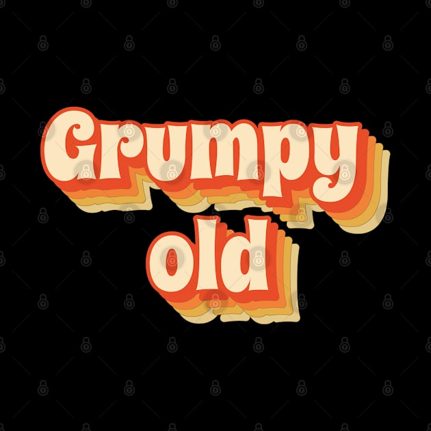 Grumpy Old - retro funny style by divinoro trendy boutique